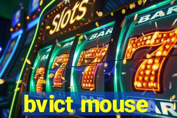 bvict mouse